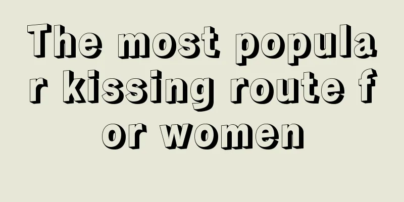 The most popular kissing route for women