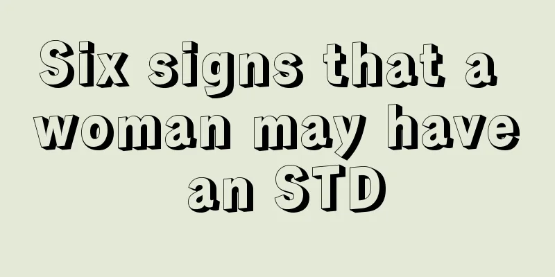 Six signs that a woman may have an STD