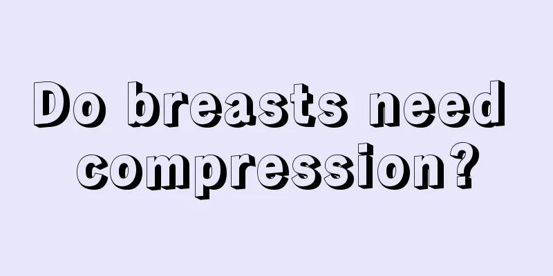 Do breasts need compression?