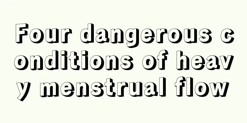 Four dangerous conditions of heavy menstrual flow