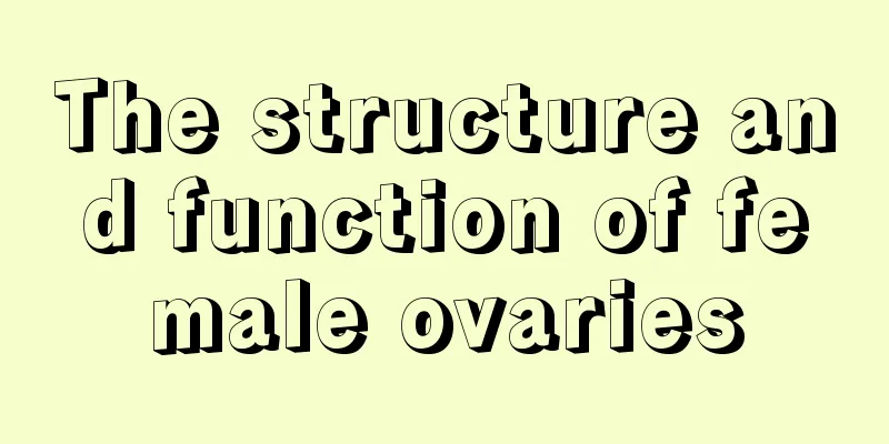 The structure and function of female ovaries