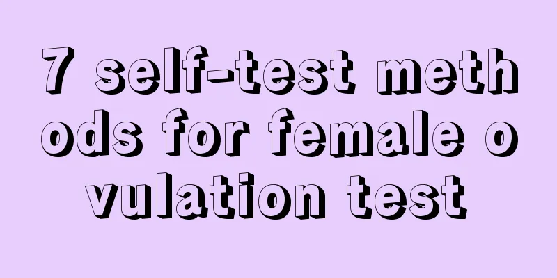 7 self-test methods for female ovulation test