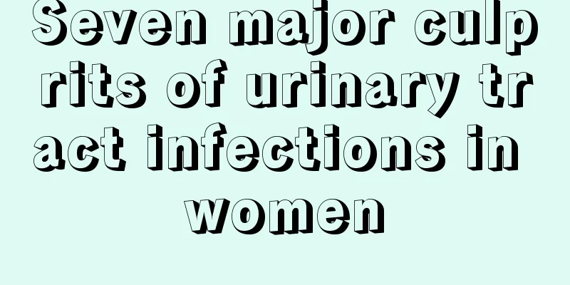 Seven major culprits of urinary tract infections in women