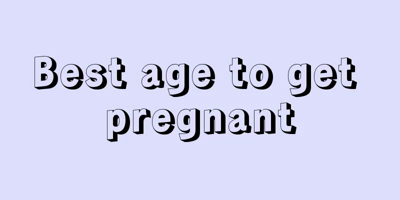 Best age to get pregnant