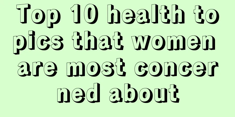 Top 10 health topics that women are most concerned about