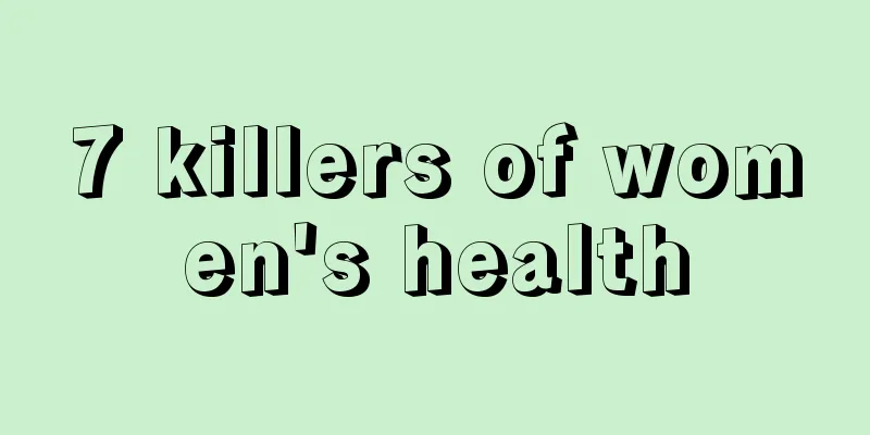 7 killers of women's health