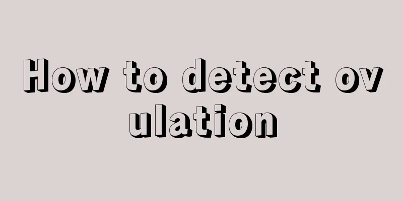 How to detect ovulation