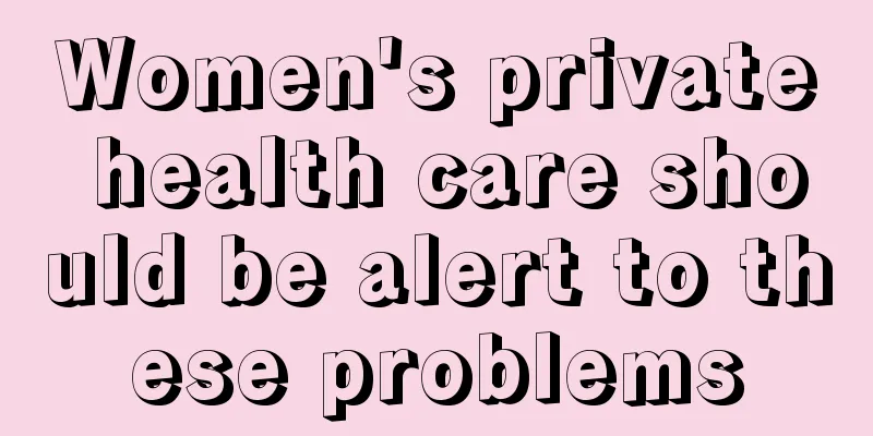 Women's private health care should be alert to these problems