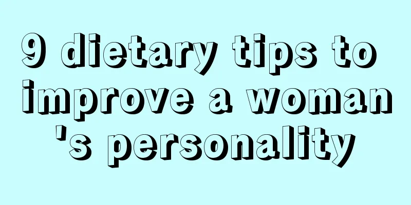 9 dietary tips to improve a woman's personality