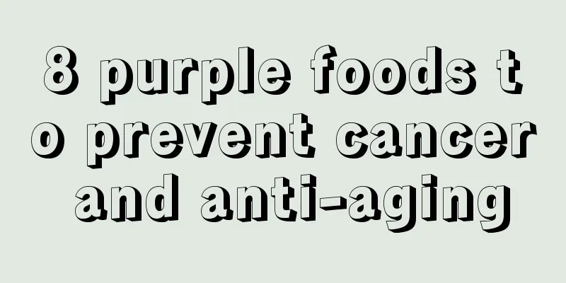 8 purple foods to prevent cancer and anti-aging