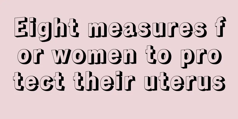 Eight measures for women to protect their uterus