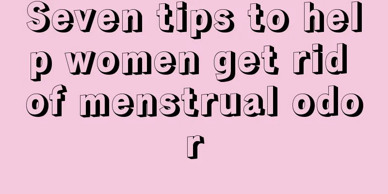 Seven tips to help women get rid of menstrual odor