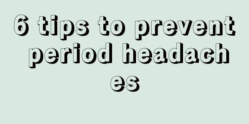 6 tips to prevent period headaches