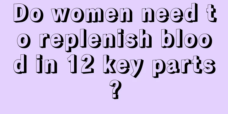 Do women need to replenish blood in 12 key parts?