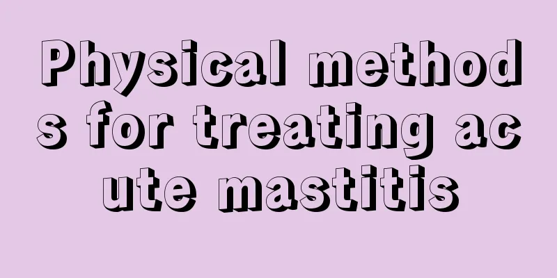 Physical methods for treating acute mastitis