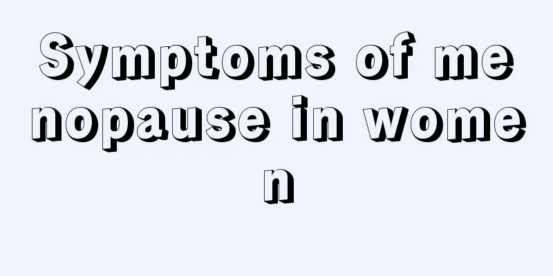 Symptoms of menopause in women