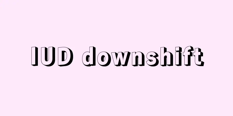 IUD downshift