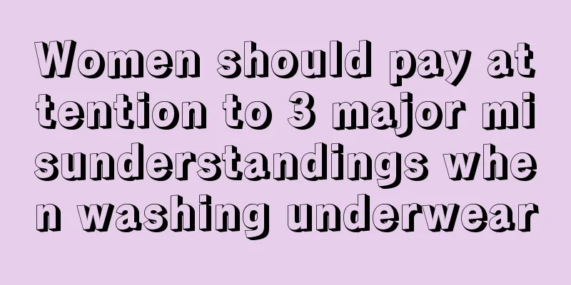 Women should pay attention to 3 major misunderstandings when washing underwear