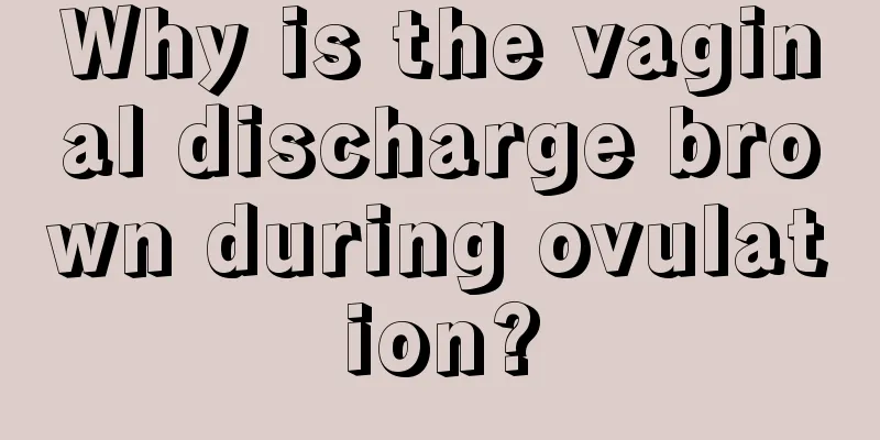 Why is the vaginal discharge brown during ovulation?