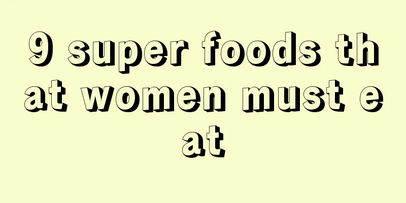 9 super foods that women must eat