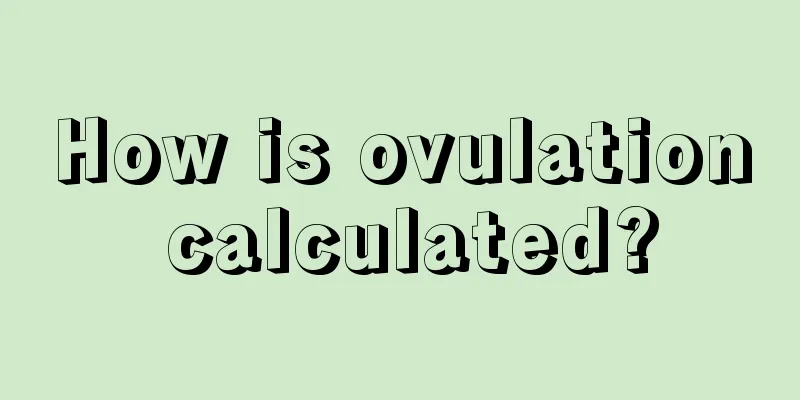 How is ovulation calculated?