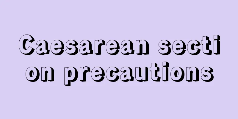 Caesarean section precautions