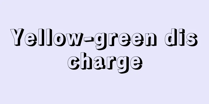 Yellow-green discharge