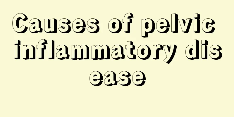 Causes of pelvic inflammatory disease