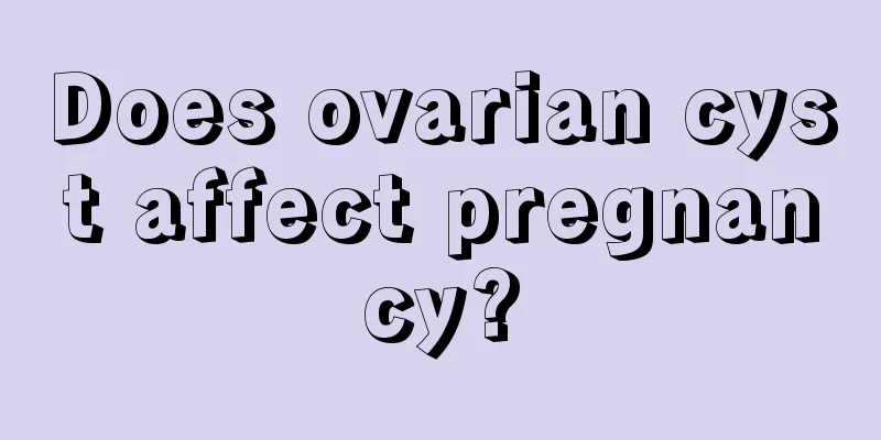 Does ovarian cyst affect pregnancy?