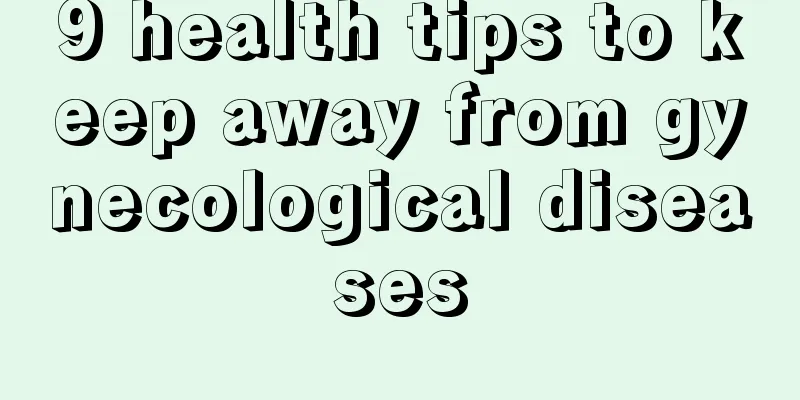 9 health tips to keep away from gynecological diseases