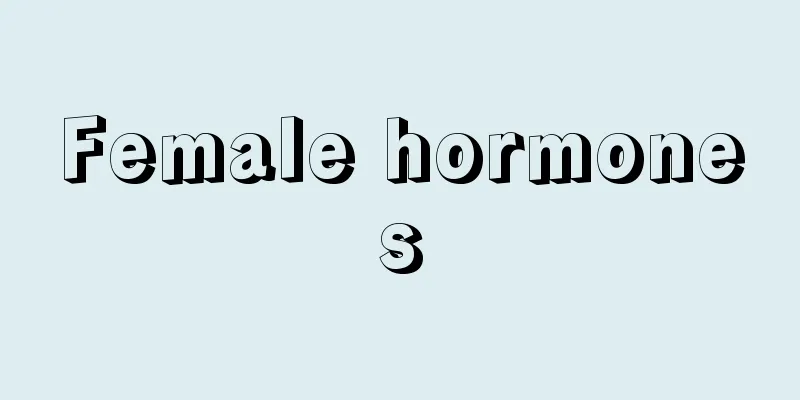 Female hormones