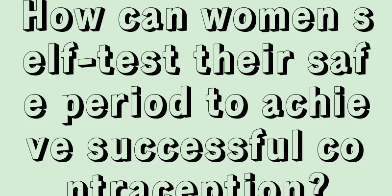 How can women self-test their safe period to achieve successful contraception?