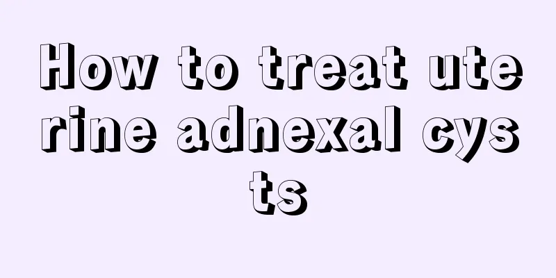 How to treat uterine adnexal cysts