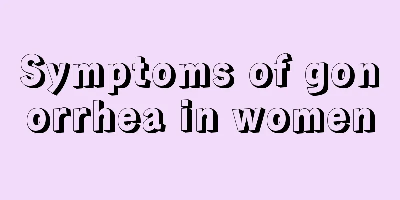 Symptoms of gonorrhea in women