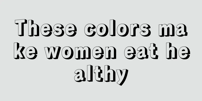 These colors make women eat healthy