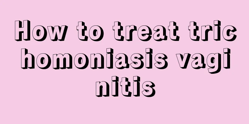 How to treat trichomoniasis vaginitis