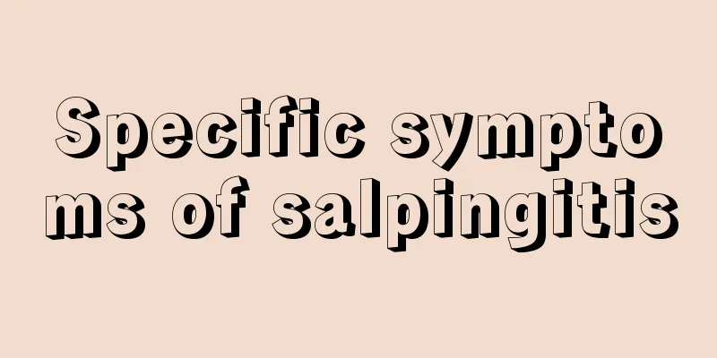 Specific symptoms of salpingitis