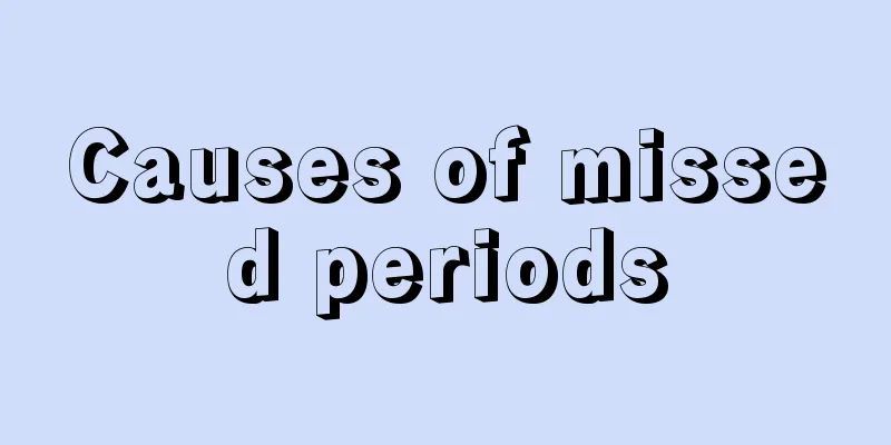 Causes of missed periods