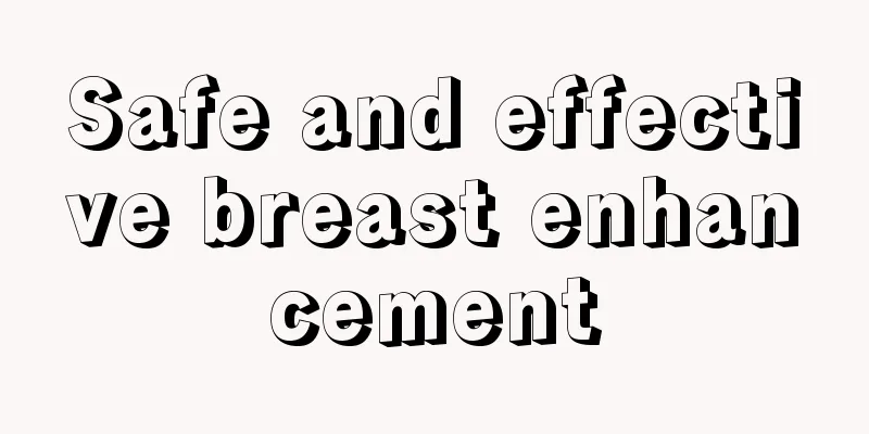 Safe and effective breast enhancement