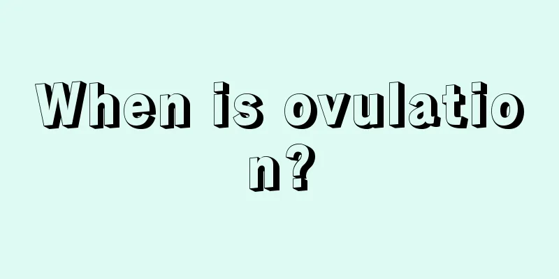 When is ovulation?