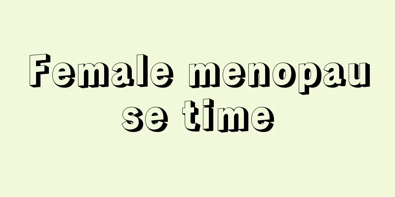 Female menopause time