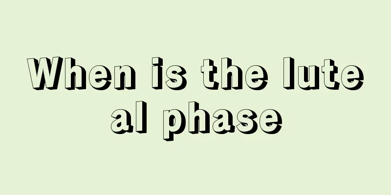 When is the luteal phase