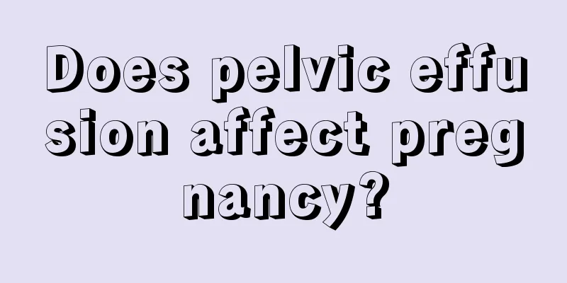 Does pelvic effusion affect pregnancy?