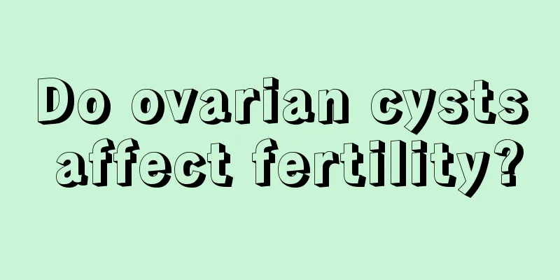 Do ovarian cysts affect fertility?