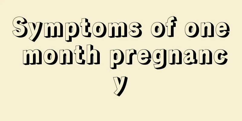 Symptoms of one month pregnancy