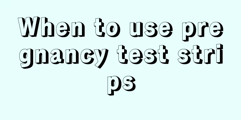 When to use pregnancy test strips