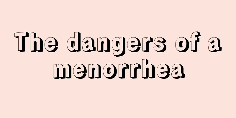 The dangers of amenorrhea