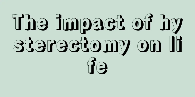 The impact of hysterectomy on life