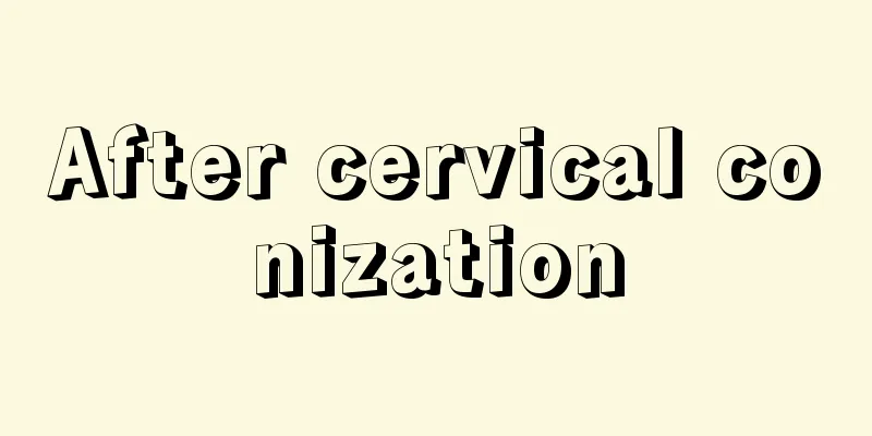 After cervical conization