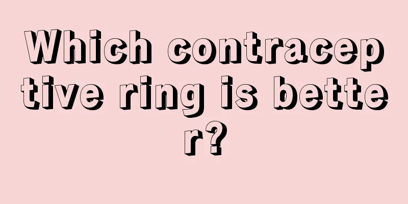 Which contraceptive ring is better?